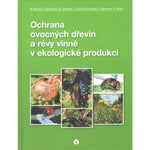 kniha Ochrana ovocných drevin a revy vinné v ekologické produkci OPOODRVEKOP